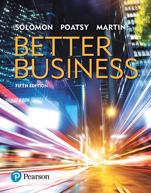 Better Business [Paperback] Solomon, Michael; Poatsy, Mary and Martin, Kendall