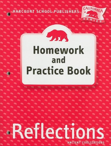 Ancient Civilizations Homework and Practice Book, Grade 6 (Reflections, California) [Paperback] Harcourt School Publishers