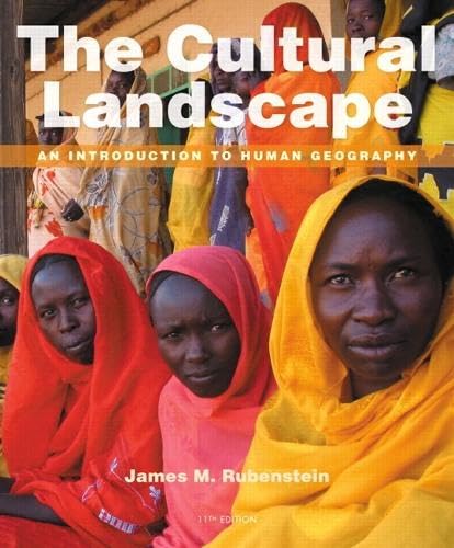 The Cultural Landscape: An Introduction to Human Geography (11th Edition) Rubenstein, James M.