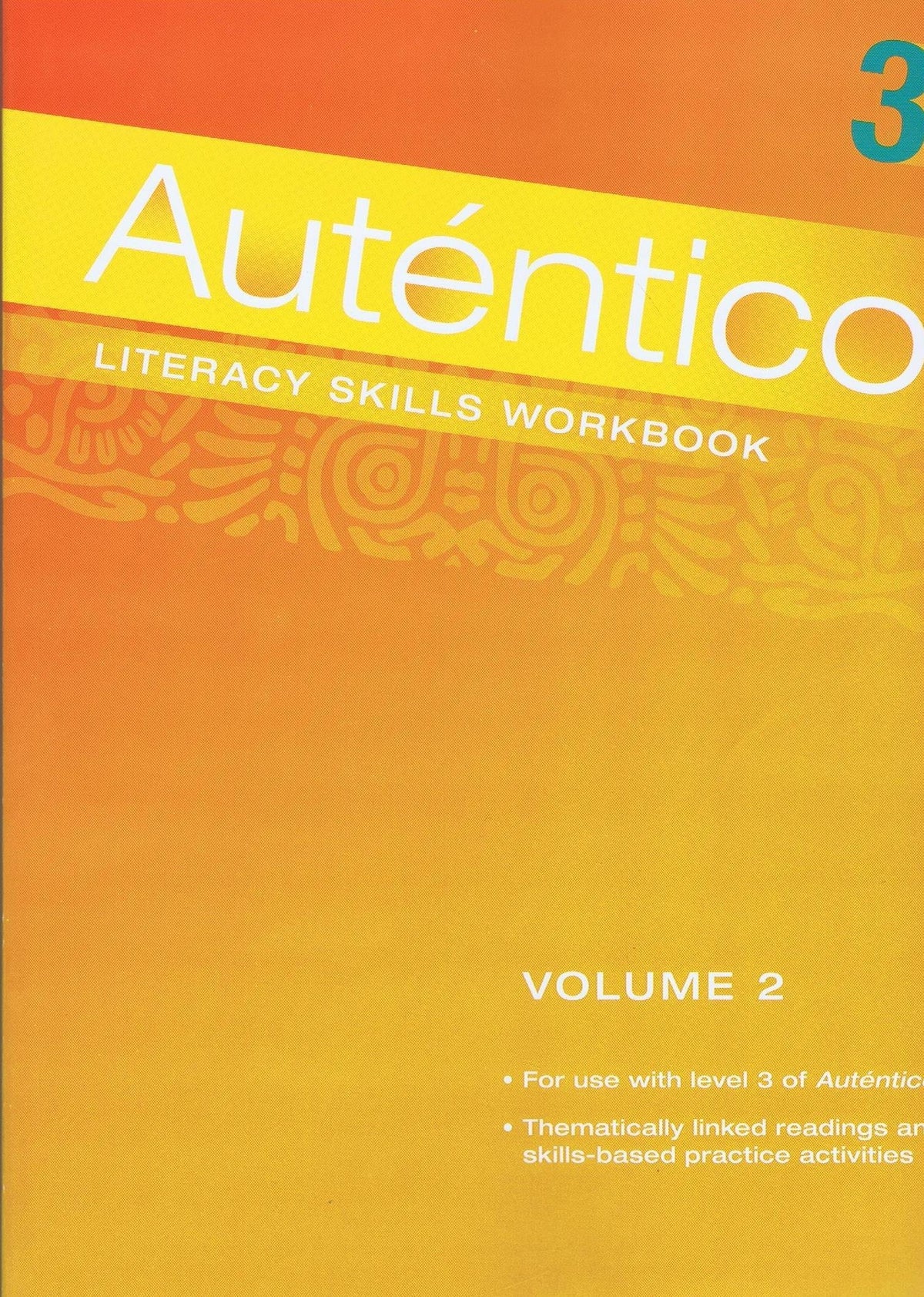 AUTENTICO 2018 LITERACY SKILLS WORKBOOK VOLUME 2 GRADE 6/12 — ISBN 9780328923953