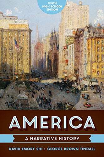 America: A Narrative History: High School Edition [Hardcover] Shi, David Emory and Tindall, George Brown
