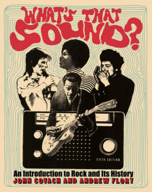What\''s That Sound?: An Introduction to Rock and Its History Covach, John and Flory, Andrew