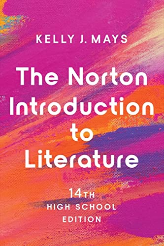 The Norton Introduction to Literature: High School Edition Mays, Kelly J.