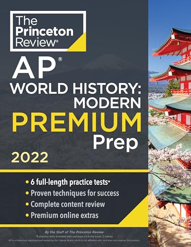 Princeton Review AP World History: Modern Premium Prep, 2022: 6 Practice Tests + Complete Content Review + Strategies & Techniques (2022) (College Test Preparation) The Princeton Review