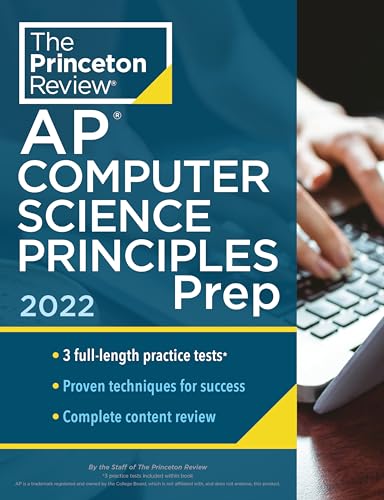 Princeton Review AP Computer Science Principles Prep, 2022: 3 Practice Tests + Complete Content Review + Strategies & Techniques (2022) (College Test Preparation) The Princeton Review