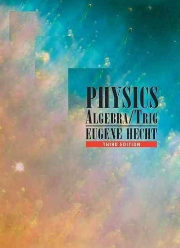 Physics: Algebra and Trig Hecht, Eugene — ISBN 9780534377298