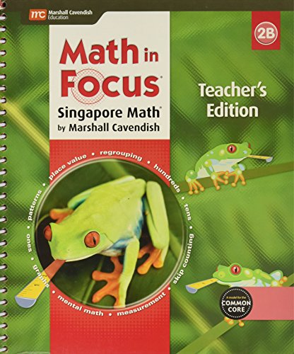 Math in Focus, Book B Grade 2: Teacher Edition Ramakrishnan, Chelvi; Choo, Michelle and Ho Kheong, Fong