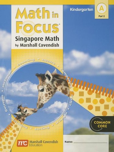 Student Edition, Book A Part 2 Grade K 2012 (Math in Focus: Singapore Math) [Paperback] Sharpe, Pamela; Clark, Andy and Kanter, Patsy F.