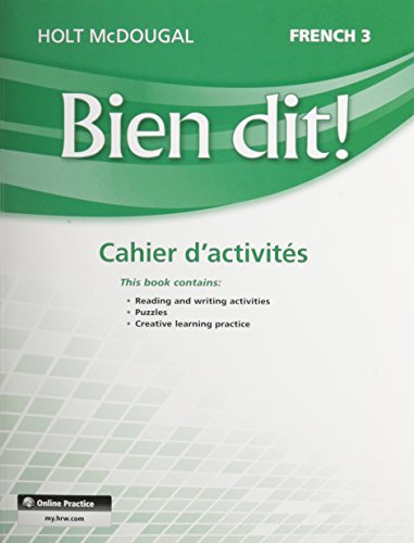 Bien Dit!: Cahier d\''Activit�s Student Edition Level 3 Holt Mcdougal