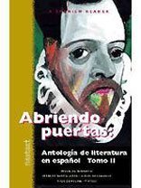 Abriendo Puertas: Antologia De Literatura En Espanol, Tomo II (2) (Spanish Reader) (Spanish Edition) Wayne S. Bowen and Bonnie Tucker Bowen