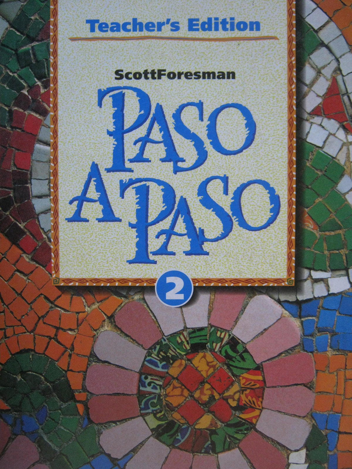 Paso a Paso: 2 (Teacher's Edition) — ISBN 9780673216731