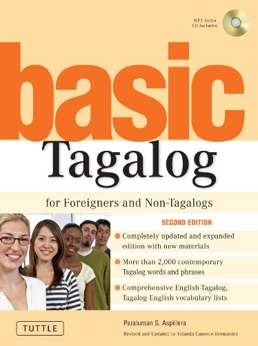 Basic Tagalog for Foreigners and Non-Tagalogs: (MP3 Audio CD Included) (Tuttle Language Library) Aspillera, Paraluman S.; Hernandez, Yolanda C. and Alvarado, Leo