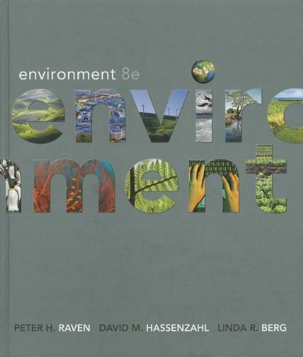 Environment: High School Edition Raven, Peter H. and Berg, Linda R.