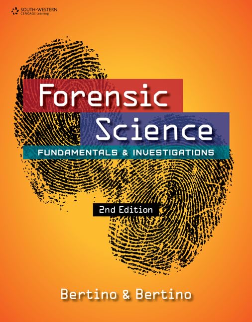 Forensic Science: Fundamentals & Investigations