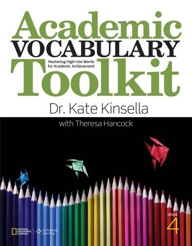 Academic Vocabulary Toolkit Grade 4: Student Text (Summer School) [Paperback] Kinsella, Dr. Kate and Hancock, Theresa