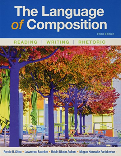 The Language of Composition: Reading, Writing, Rhetoric — ISBN 9781319056148