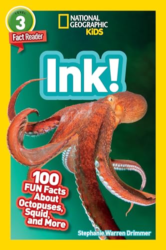 Ink! (National Geographic Geographic Kids Readers, Level 3): 100 FUN Facts About Octopuses, Squid, and More (National Geographic Kids Readers) [Paperback] Drimmer, Stephanie Warren