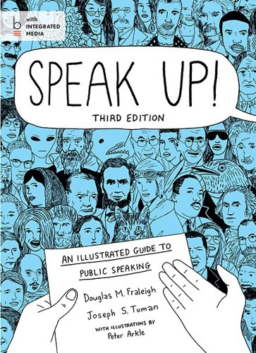 Speak Up!: An Illustrated Guide to Public Speaking Fraleigh, Douglas M. and Tuman, Joseph S.