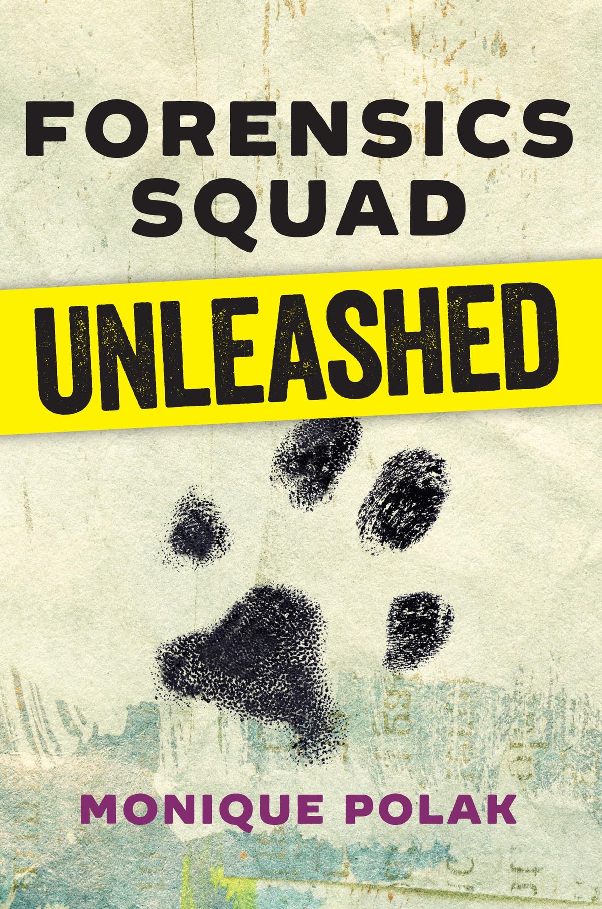 Forensics Squad Unleashed — ISBN 9781459809796