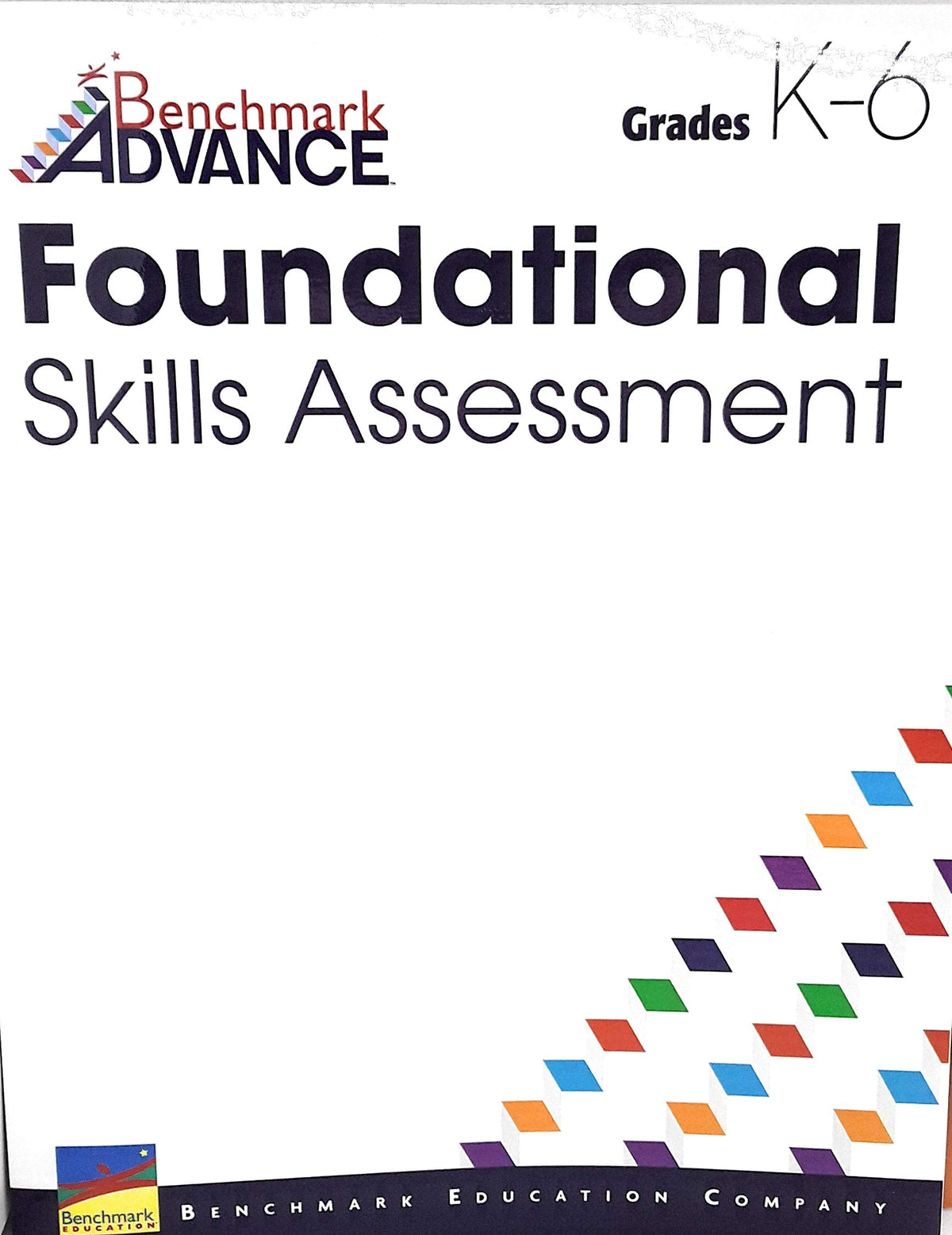 Benchmark Advance Foundational Skills Assessments Grades K-6 — ISBN 9781490033877