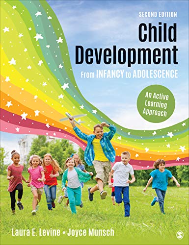 Child Development From Infancy to Adolescence: An Active Learning Approach Levine, Laura E. and Munsch, Joyce