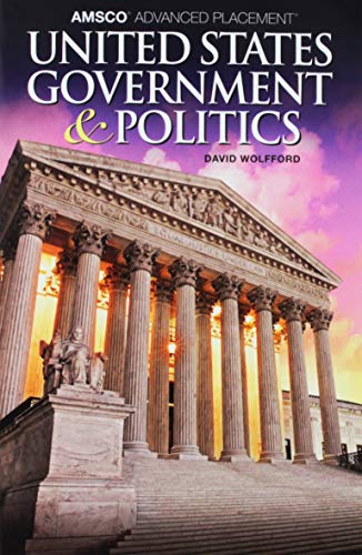 AMSCO Advanced Placement: United States Government and Politics, 2019 [Paperback] Wolfford, David