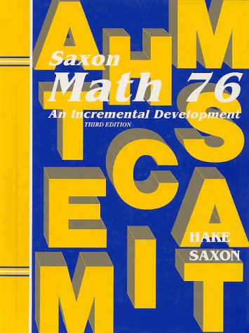 Math 76: An Incremental Development (Saxon Math 7/6) — ISBN 9781565771536