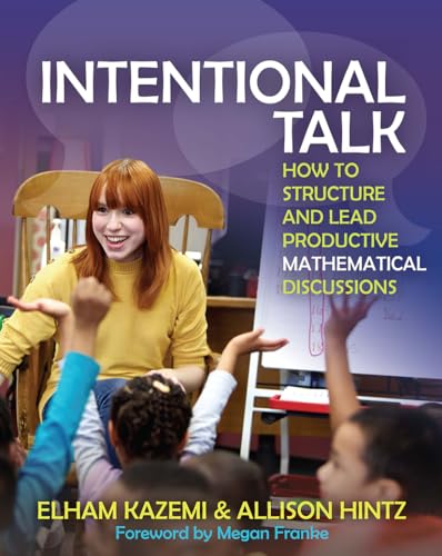 Intentional Talk: How to Structure and Lead Productive Mathematical Discussions — ISBN 9781571109767