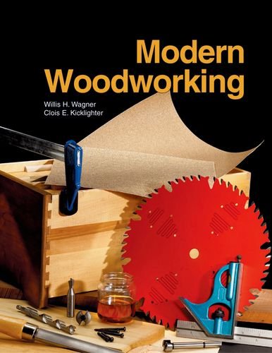 Modern Woodworking Wagner, Willis H. and Kicklighter Ed. D., Clois E.
