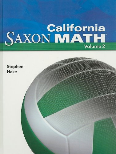 Saxon Math 6 California: Student Edition 2008 (2) [Hardcover] Saxon Publishers