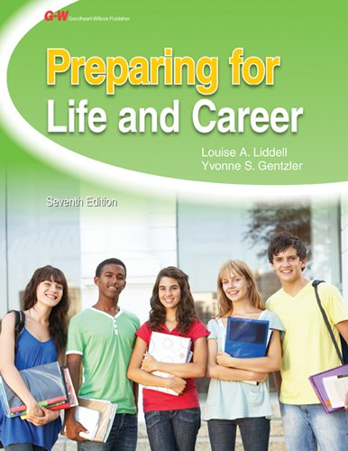 Preparing for Life and Career Liddell, Louise A. and Gentzler Ph.D., Yvonne S. — ISBN 9781605256252