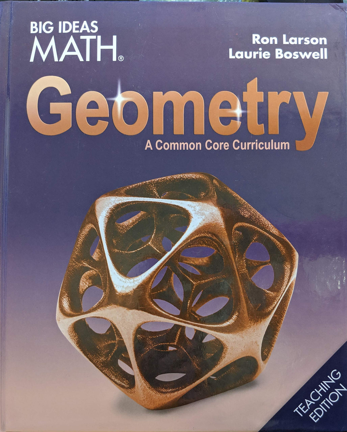 Big Ideas Math: A Common Core Curriculum Geometry Teaching Edition, 9781642087628, 1642087629 — ISBN 9781642087628