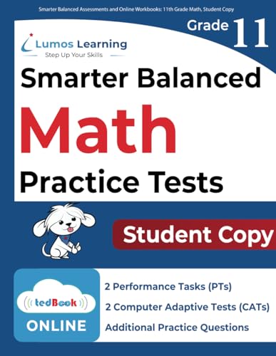 Smarter Balanced Assessments and Online Workbooks: 11th Grade Math, Student Copy: Smarter Balanced Study Guide With Performance Task (PT) and Computer Adaptive Test (CAT) [Paperback] Learning, Lumos