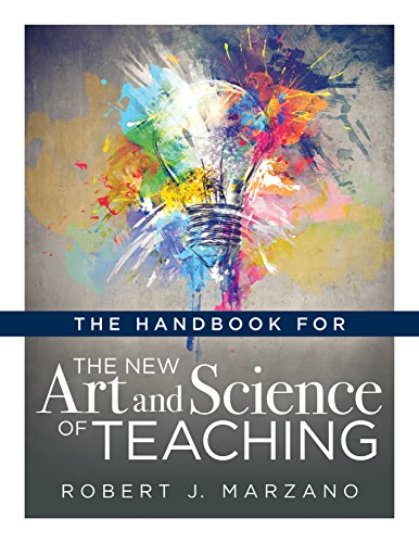 The Handbook for the New Art and Science of Teaching (Your Guide to the Marzano Framework for Competency-Based Education and Teaching Methods)
