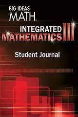 BIG IDEAS MATH Integrated Math 3: Student Journal