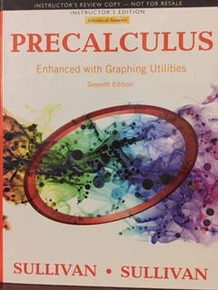 Precalculus: Enhanced with Graphing Utilities Instructor's 7th Edition w/Answers — ISBN 9780134267371