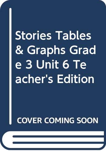 Stories, Tables & Graphs, Grade 3, Unit 6, Teacher's Edition — ISBN 9780328600250