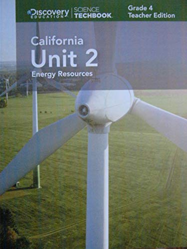 Science Techbook Grade 4 California Unit 2: Energy Resources Teacher Edition — ISBN 9781682206065