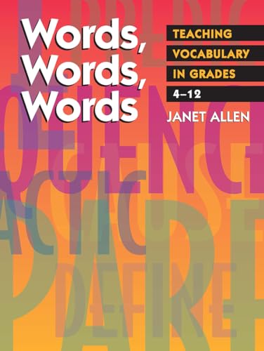 Words, Words, Words: Teaching Vocabulary in Grades 4-12