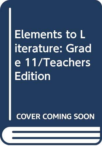 Elements to Literature: Grade 11/Teachers Edition — ISBN 9780030277320