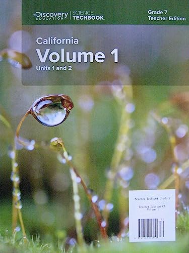 Science TechBook Grade 7 Teacher Edition California Volume 1: Units 1 & 2 — ISBN 9781682206157