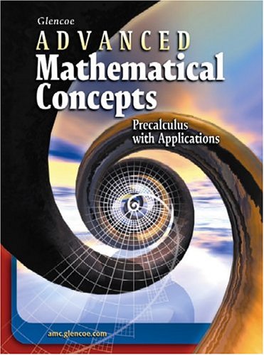Advanced Mathematical Concepts: Precalculus with Applications, Student Edition (ADVANCED MATH CONCEPTS) — ISBN 9780078682278