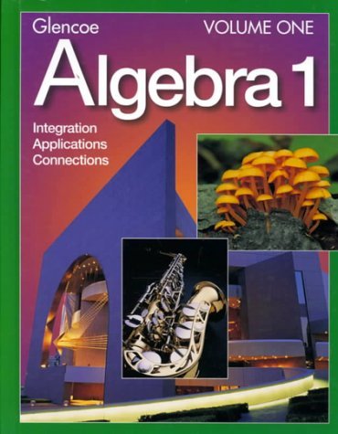 Glencoe Algebra 1: Integration, Applications, Connections, Vol. 1 — ISBN 9780028253336