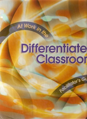 At work in the Differentiated Classroom Facilitator's Guide — ISBN 9780871204875