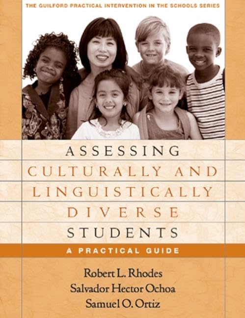 Assessing Culturally and Linguistically Diverse Students: A Practical Guide (The Guilford Practical Intervention in the Schools Series) — ISBN 9781593851415