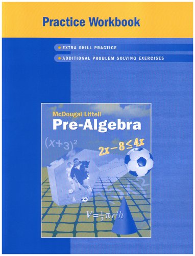 Pre-algebra, Grades 6-9 Practice Workbook: Mcdougal Littell Pre-algebra — ISBN 9780618257522