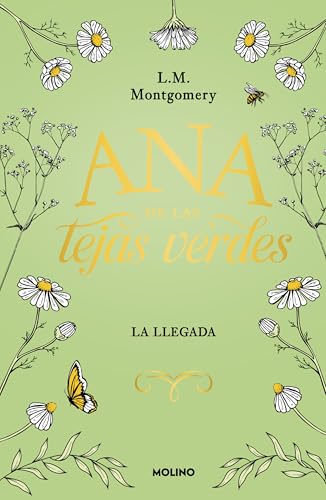 Ana de las tejas verdes. La llegada / Anne of Green Gables (Spanish Edition)