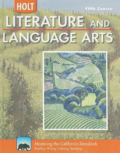 Literature and Language Arts, Grade 11: Holt Literature and Language Arts California (Holt Lit Lang Arts H/S 09)
