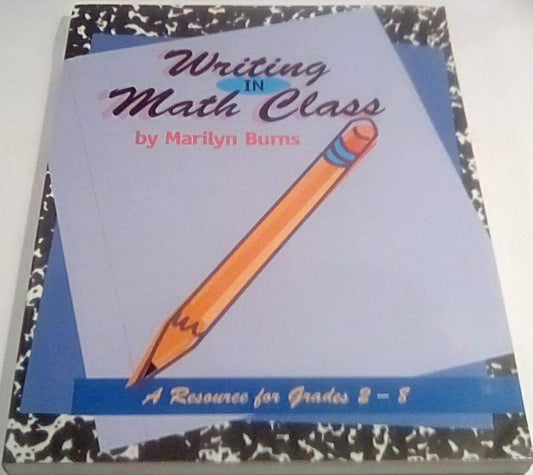 Writing in Math Class: Resource For Grades 2-8 — ISBN 9780941355131