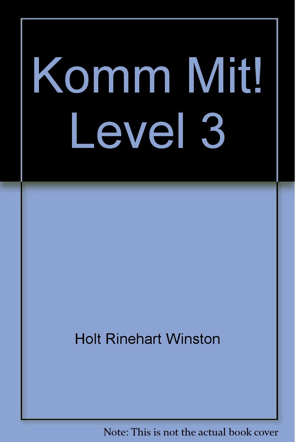 Komm Mit! Level 3 Teacher Edition — ISBN 9780030573347